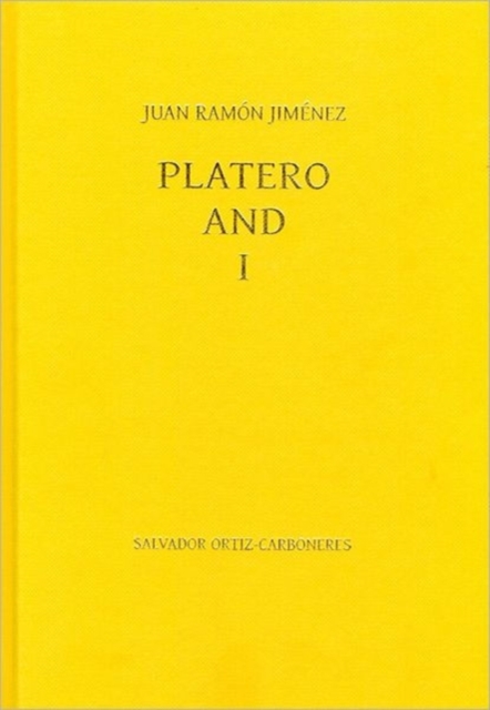Juan Ramon Jimenez: Platero and I, Hardback Book