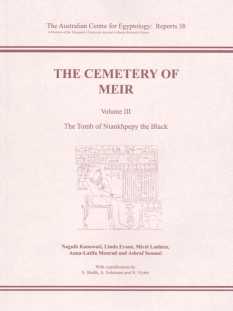 The Cemetery of Meir III : Volume III: The Tomb of Niankhpepy the Black, Paperback / softback Book