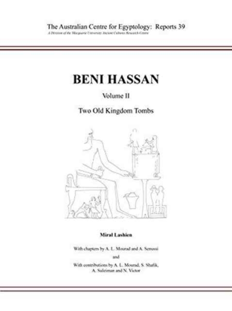 Beni Hassan Volume II: Two Old Kingdom Tombs, Paperback / softback Book