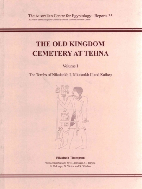 The Old Kingdom Cemetery at Tehna, Volume I, Paperback / softback Book