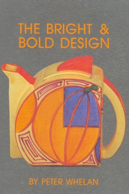 The Bright and Bold Design, Paperback / softback Book