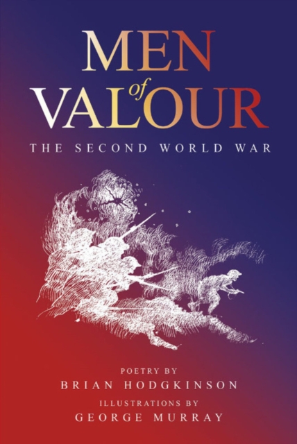 Men of Valour : The Second World War, Paperback / softback Book