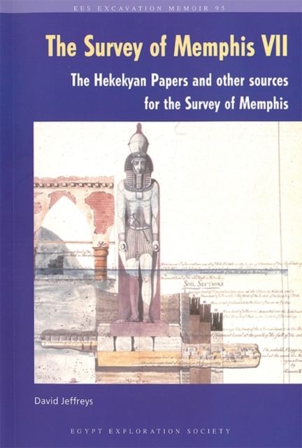 The The Survey of Memphis VII : The Hekekyan Papers and Other Sources for the Survey of Memphis, Paperback / softback Book