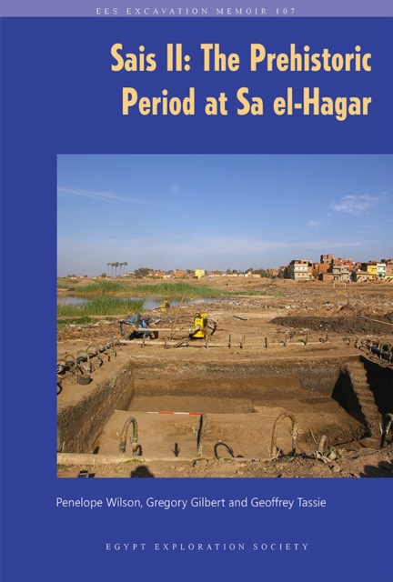 Sais II : The Prehistoric Period at Sa El-Hagar, Paperback / softback Book