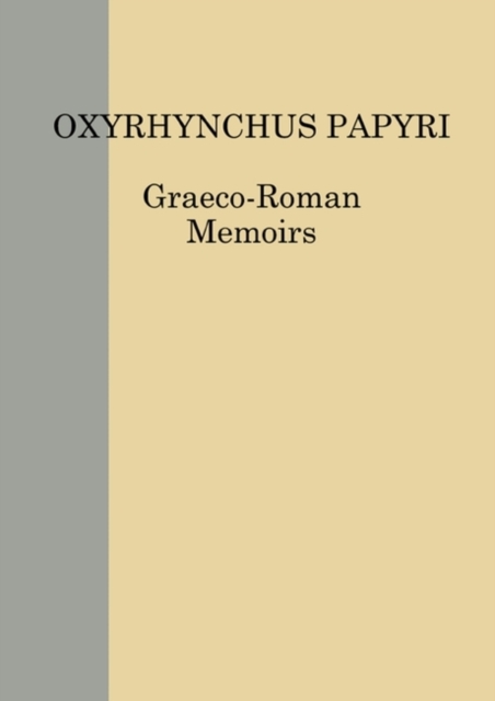 The Oxyrhynchus Papyri vol. LXXXVII, Hardback Book