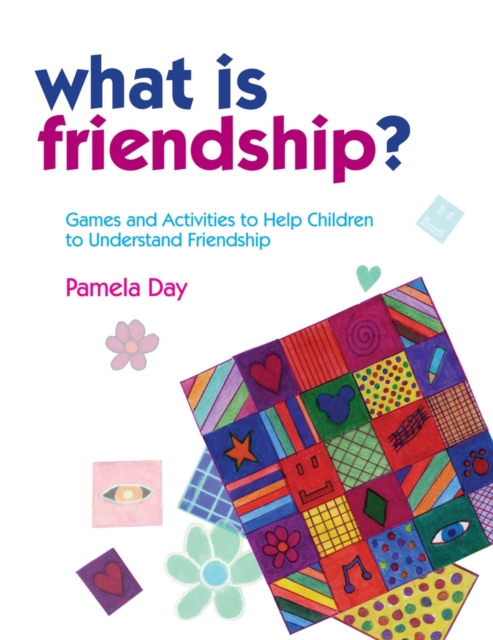 What is Friendship? : Games and Activities to Help Children to Understand Friendship, PDF eBook