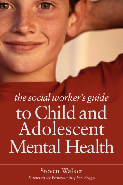 The Social Worker's Guide to Child and Adolescent Mental Health, EPUB eBook