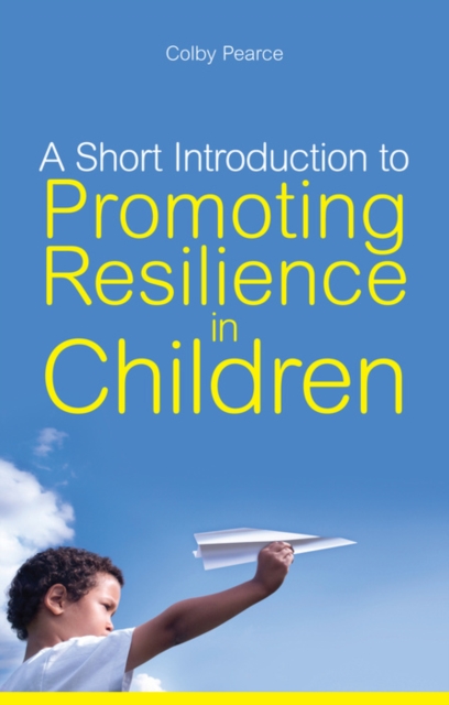 A Short Introduction to Promoting Resilience in Children, EPUB eBook