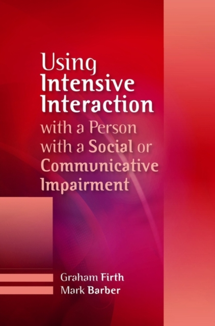 Using Intensive Interaction with a Person with a Social or Communicative Impairment, EPUB eBook