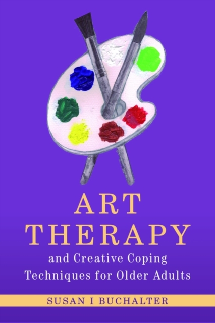 Art Therapy and Creative Coping Techniques for Older Adults, EPUB eBook
