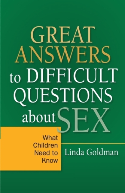 Great Answers to Difficult Questions about Sex : What Children Need to Know, PDF eBook