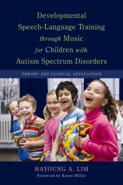 Developmental Speech-Language Training through Music for Children with Autism Spectrum Disorders : Theory and Clinical Application, EPUB eBook