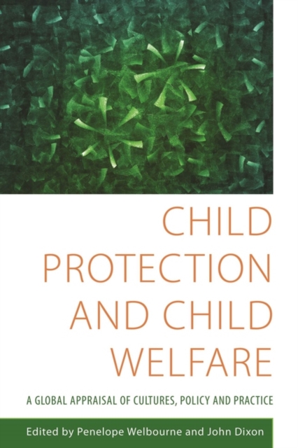 Child Protection and Child Welfare : A Global Appraisal of Cultures, Policy and Practice, EPUB eBook