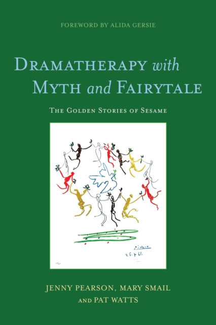 Dramatherapy with Myth and Fairytale : The Golden Stories of Sesame, EPUB eBook