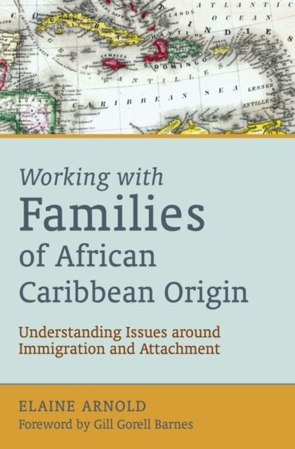 Working with Families of African Caribbean Origin : Understanding Issues around Immigration and Attachment, EPUB eBook