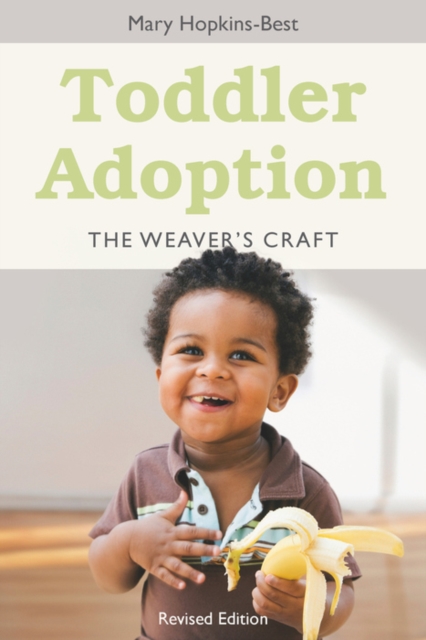 Toddler Adoption : The Weaver's Craft Revised Edition, EPUB eBook