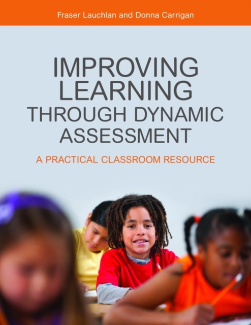 Improving Learning through Dynamic Assessment : A Practical Classroom Resource, PDF eBook