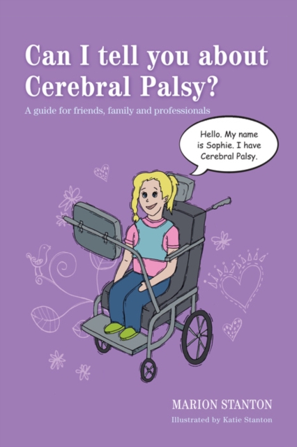 Can I tell you about Cerebral Palsy? : A guide for friends, family and professionals, EPUB eBook