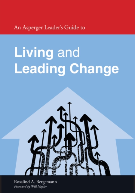 An Asperger Leader's Guide to Living and Leading Change, EPUB eBook