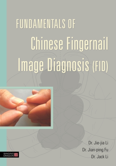 Fundamentals of Chinese Fingernail Image Diagnosis (FID), EPUB eBook