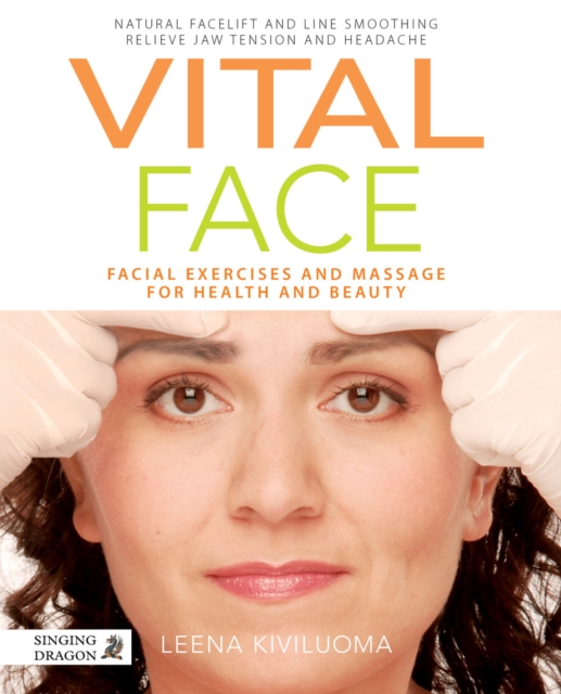 Vital Face : Facial Exercises and Massage for Health and Beauty, PDF eBook