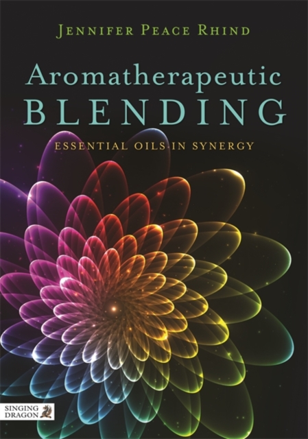 Aromatherapeutic Blending : Essential Oils in Synergy, EPUB eBook