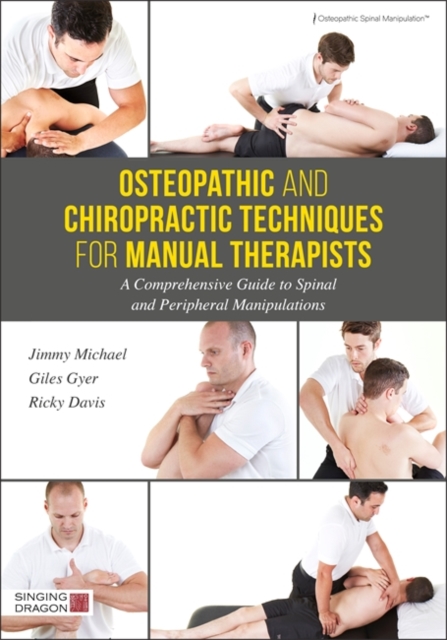 Osteopathic and Chiropractic Techniques for Manual Therapists : A Comprehensive Guide to Spinal and Peripheral Manipulations, EPUB eBook