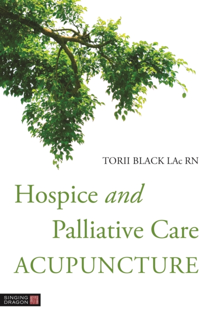 Hospice and Palliative Care Acupuncture, EPUB eBook