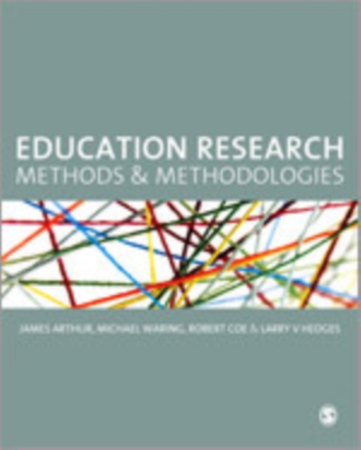 Research Methods and Methodologies in Education, Hardback Book