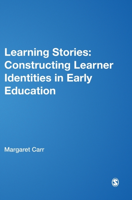 Learning Stories : Constructing Learner Identities in Early Education, Hardback Book