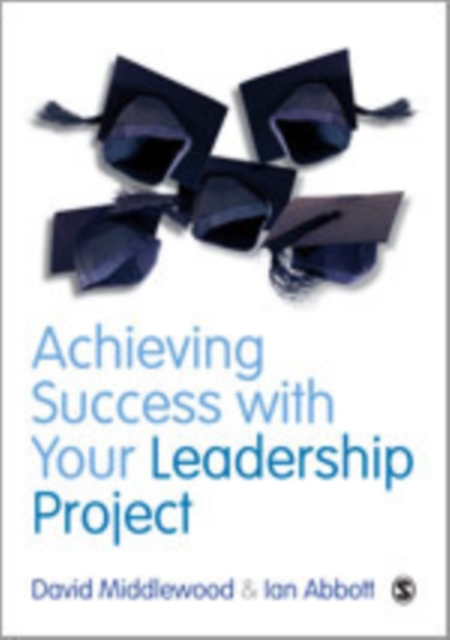 Achieving Success with your Leadership Project, Hardback Book