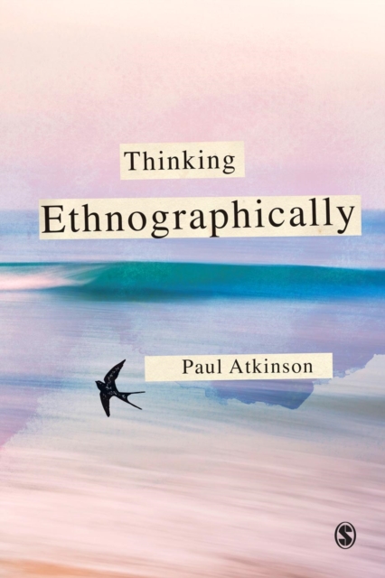 Thinking Ethnographically, Hardback Book