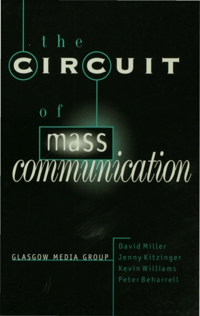 The Circuit of Mass Communication : Media Strategies, Representation and Audience Reception in the AIDS Crisis, PDF eBook