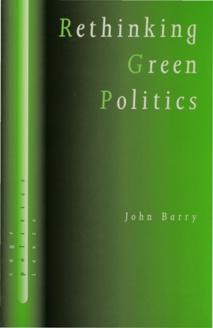 Rethinking Green Politics : Nature, Virtue and Progress, PDF eBook