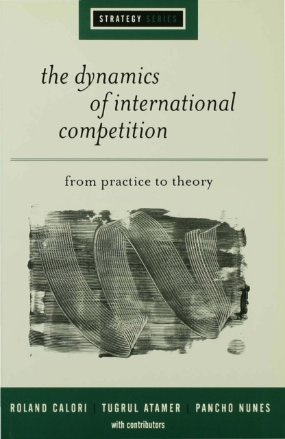 The Dynamics of International Competition : From Practice to Theory, PDF eBook