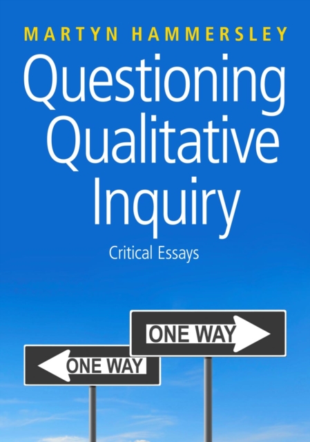 Questioning Qualitative Inquiry : Critical Essays, PDF eBook
