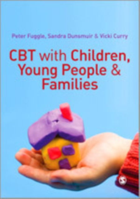 CBT with Children, Young People and Families, Hardback Book