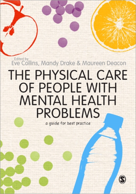The Physical Care of People with Mental Health Problems : A Guide For Best Practice, Paperback / softback Book