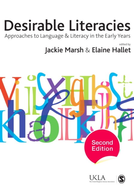 Desirable Literacies : Approaches to Language and Literacy in the Early Years, PDF eBook