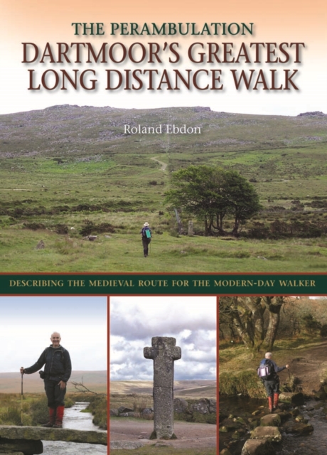Dartmoor's Greatest Long Distance Walk : The Perambulation, Hardback Book