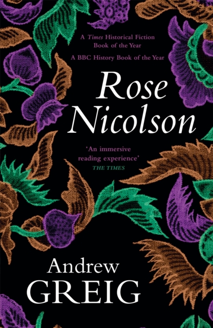 Rose Nicolson : a vivid and passionate tale of 16th Century Scotland, Paperback / softback Book