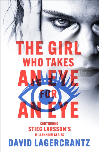 The Girl Who Takes an Eye for an Eye : A Dragon Tattoo story, EPUB eBook