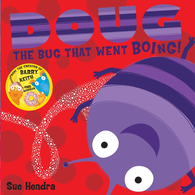 Doug the Bug : A laugh-out-loud picture book from the creators of Supertato!, Paperback / softback Book