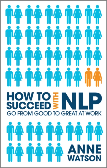 How to Succeed with NLP : Go from Good to Great at Work, EPUB eBook