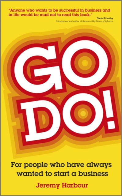 Go Do! : For People Who Have Always Wanted to Start a Business, Paperback / softback Book