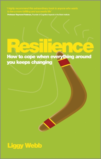 Resilience : How to cope when everything around you keeps changing, EPUB eBook