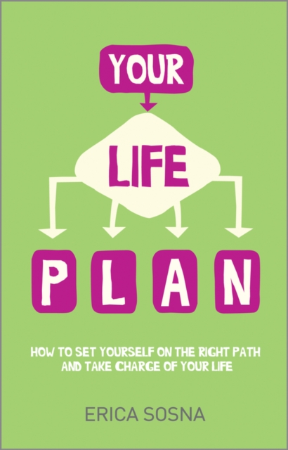 Your Life Plan : How to set yourself on the right path and take charge of your life, Paperback / softback Book