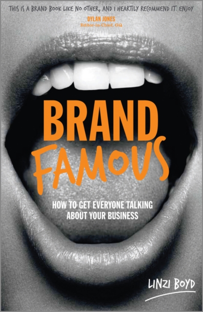 Brand Famous : How to Get Everyone Talking about Your Business, EPUB eBook