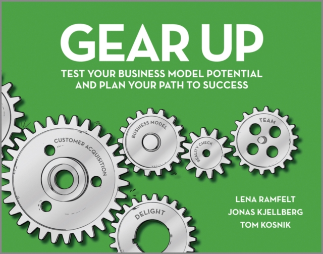 Gear Up : Test Your Business Model Potential and Plan Your Path to Success, PDF eBook