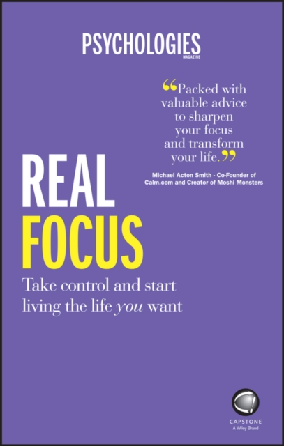 Real Focus : Take control and start living the life you want, Paperback / softback Book